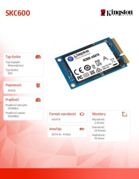 Dysk SSD SKC600 256GB mSATA 550/500 MB/s Dysk SSD SKC600 256GB mSATA 550/500 MB/s