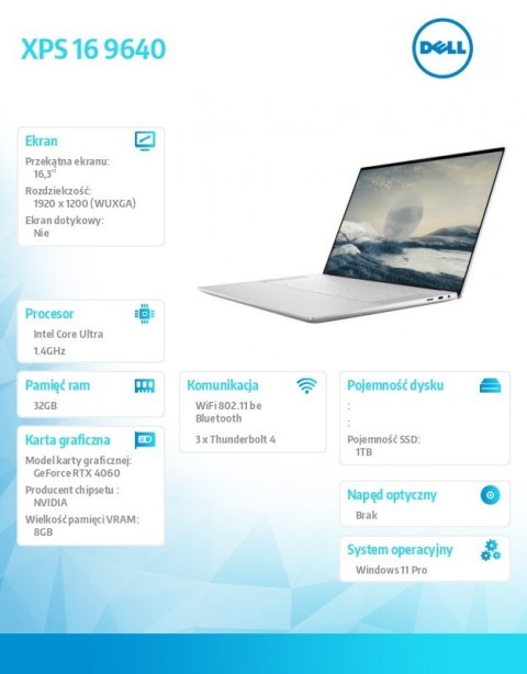 Notebook XPS 16 9640/Ultra 7 155H/32GB/1TB SSD/16.3 FHD+/GeForce RTX 4060/WLAN + BT/Backlit Kb/6 Cell/W11Pro Notebook XPS 16 9640/Ultra 7 155H/32GB/1TB SSD/16.3 FHD+/GeForce RTX 4060/WLAN + BT/Backlit Kb/6 Cell/W11Pro
