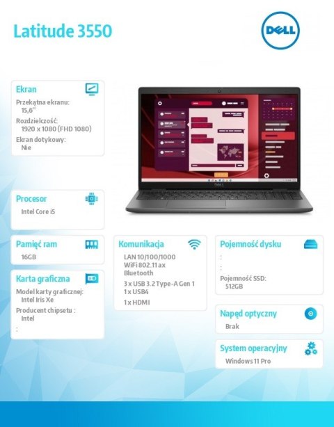 Notebook Latitude 3550 Win11Pro i5-1335U/16GB/512GB SSD Gen4/15.6 FHD/Integrated/FgrPr/FHD/IR Cam/Mic/WLAN + BT/Backlit Kb/3 Cel Notebook Latitude 3550 Win11Pro i5-1335U/16GB/512GB SSD Gen4/15.6 FHD/Integrated/FgrPr/FHD/IR Cam/Mic/WLAN + BT/Backlit Kb/3 Cel