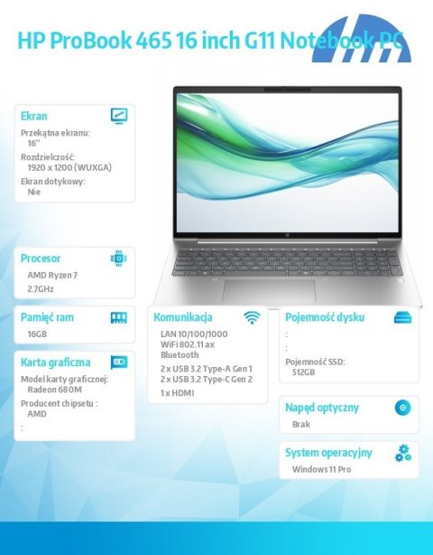 Notebook ProBook 465 G11 Ryzen 7 7735U 512GB/16GB/W11P/16.0 A38DVET Notebook ProBook 465 G11 Ryzen 7 7735U 512GB/16GB/W11P/16.0 A38DVET