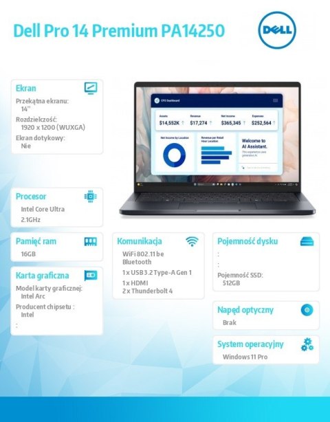 Laptop Dell Pro 14 Premium PA14250 W11P Ultra 5 236V/16GB/512GB/14.0 FHD+ 400nit/Arc/FgrPr/Cams&Mic/WLAN+BT/BcklKb/3C/vPro/3YPS Laptop Dell Pro 14 Premium PA14250 W11P Ultra 5 236V/16GB/512GB/14.0 FHD+ 400nit/Arc/FgrPr/Cams&Mic/WLAN+BT/BcklKb/3C/vPro/3YPS