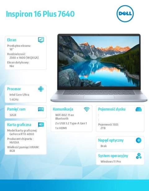 Notebook Inspiron Plus 7640 Win11Pro Ultra 7 155H/32GB/2TB SSD/16.0 2,5K 2560x1600/RTX 4060/FgrPr/FHD Cam/Mic /Backlit Kb/90 Wh/ Notebook Inspiron Plus 7640 Win11Pro Ultra 7 155H/32GB/2TB SSD/16.0 2,5K 2560x1600/RTX 4060/FgrPr/FHD Cam/Mic /Backlit Kb/90 Wh/